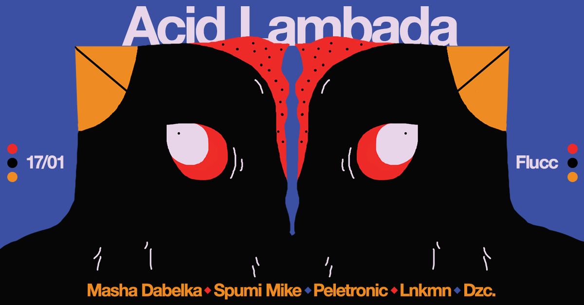 Acid Lambada w\/ Masha Dabelka