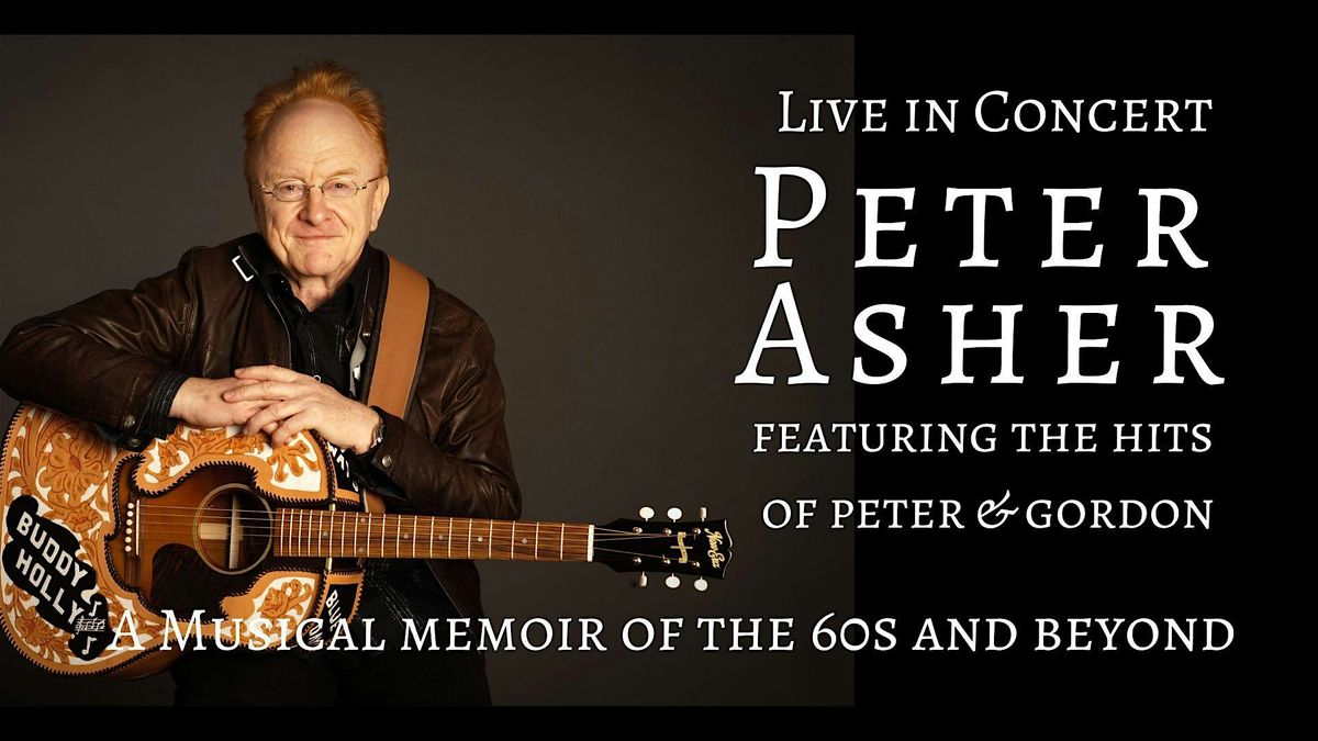 Peter Asher: A Musical Memoir of the 60's and Beyond- March 9, 2025