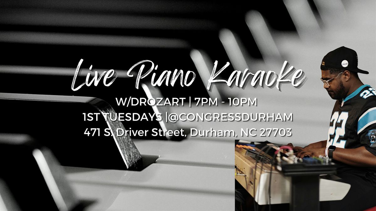 Live Piano Karaoke W\/ Drozart | Every 1st Tuesday