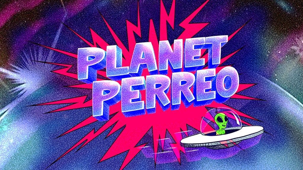 Planet Perreo - **MOVED TO PARISH AT HOB NOLA**