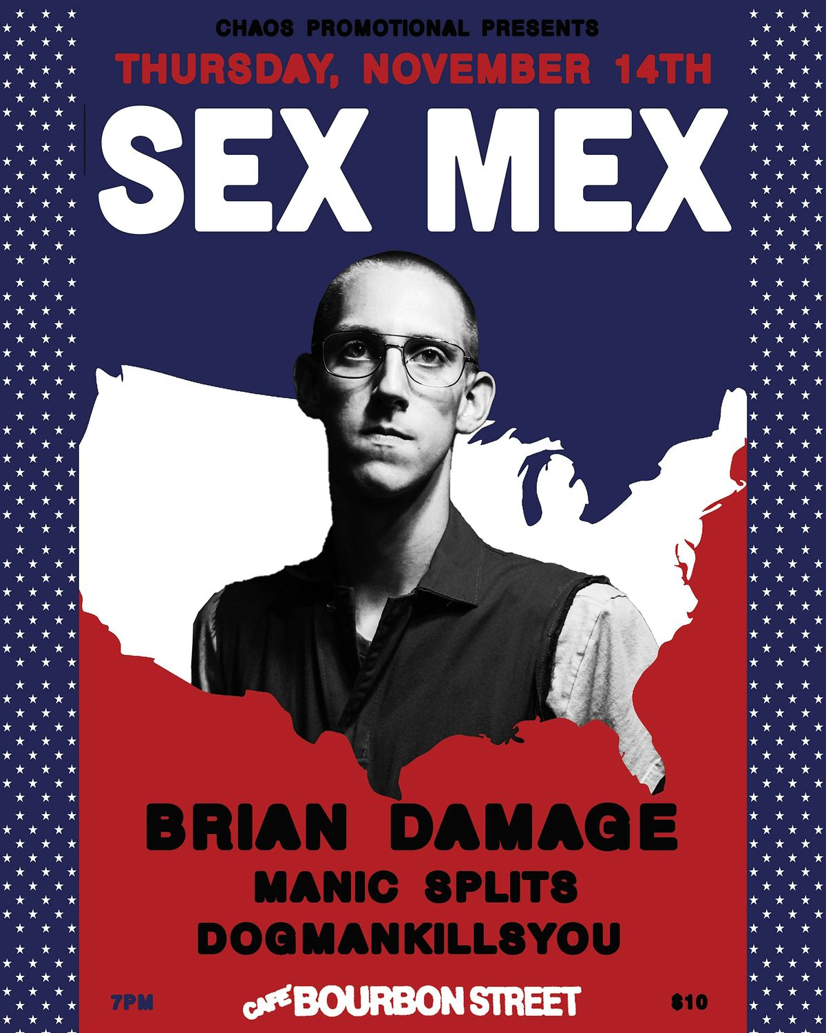 Sex Mex (TX), Brian Damage, DOGMAN, Manic Splits @ Cafe Bourbon Street