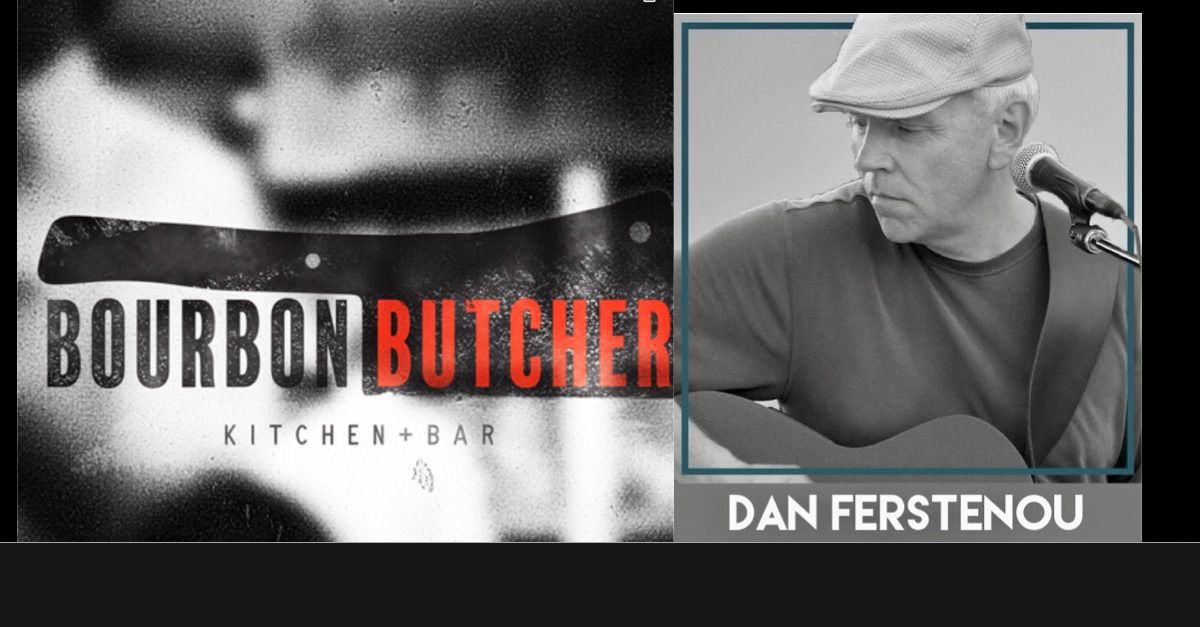 Dan Ferstenou at Bourbon Butcher 