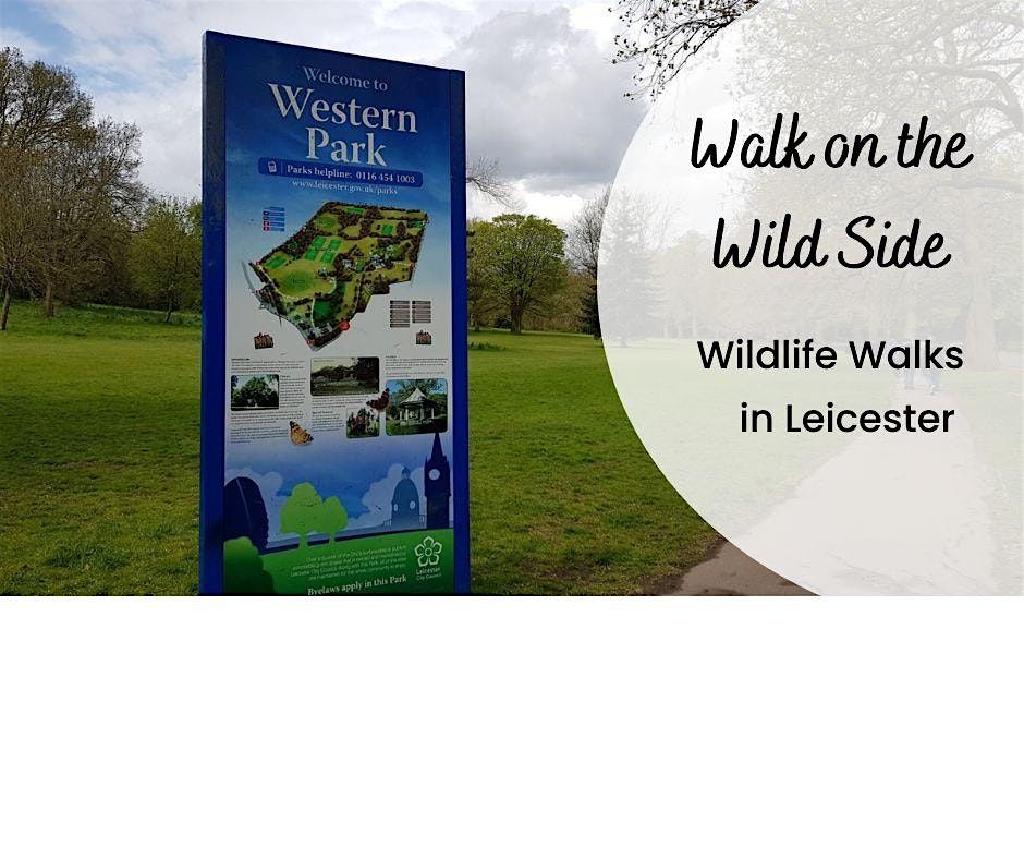 A Walk on the Wild Side - Western Park