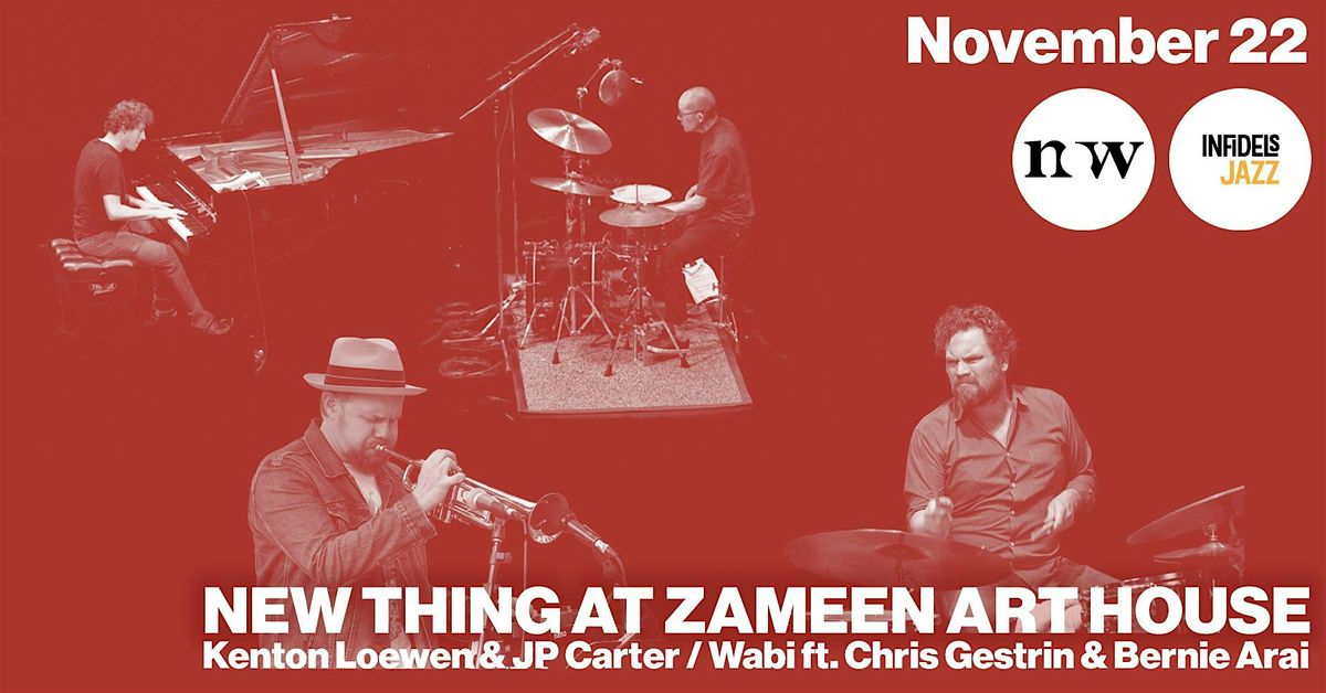 Infidels Jazz Presents: Kenton Loewen & JP Carter\/Wabi at Zameen Art House