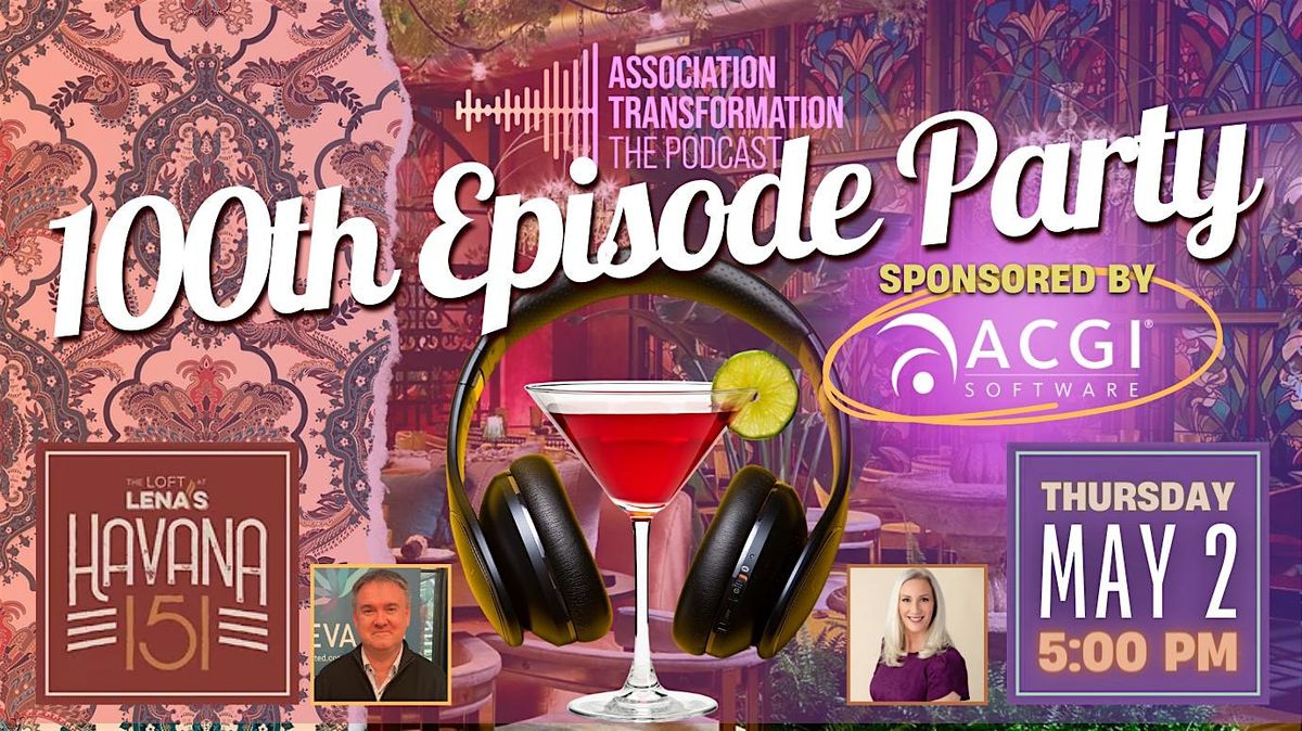 Association Transformation Pop-up Podcast Party!