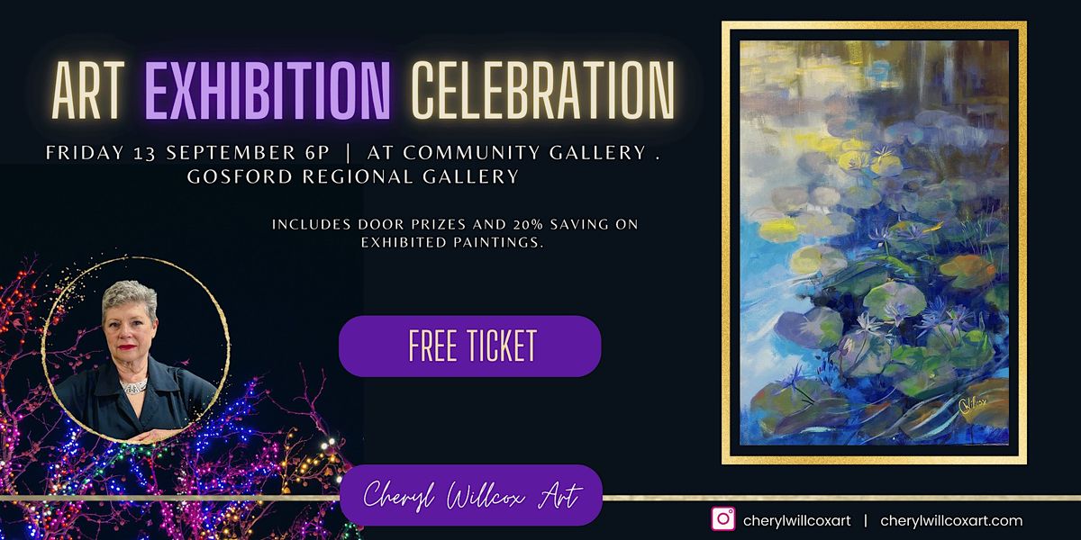 Art Exhibition  Opening Celebration  Hosted By Cheryl Willcox