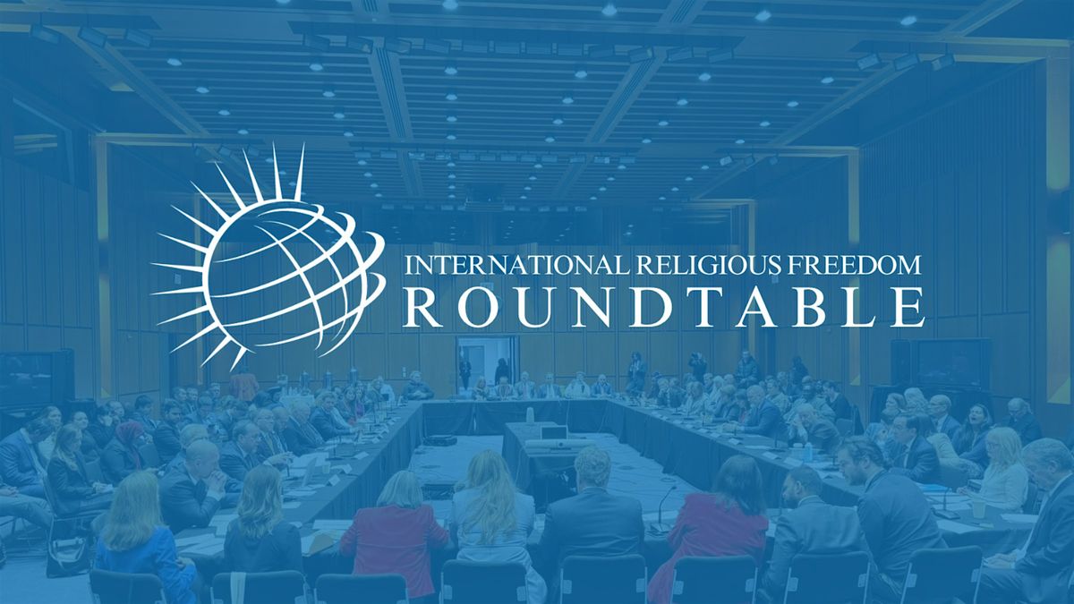 International Religious Freedom (IRF) Roundtable in Berlin, Germany