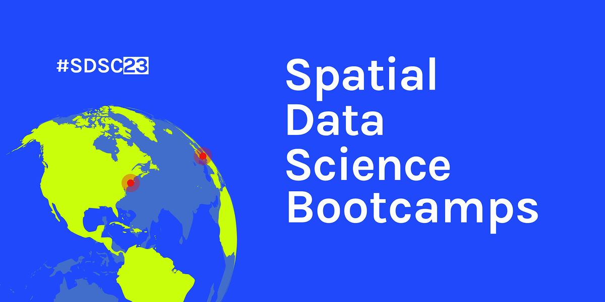 Spatial Data Science Bootcamp Madrid 2023