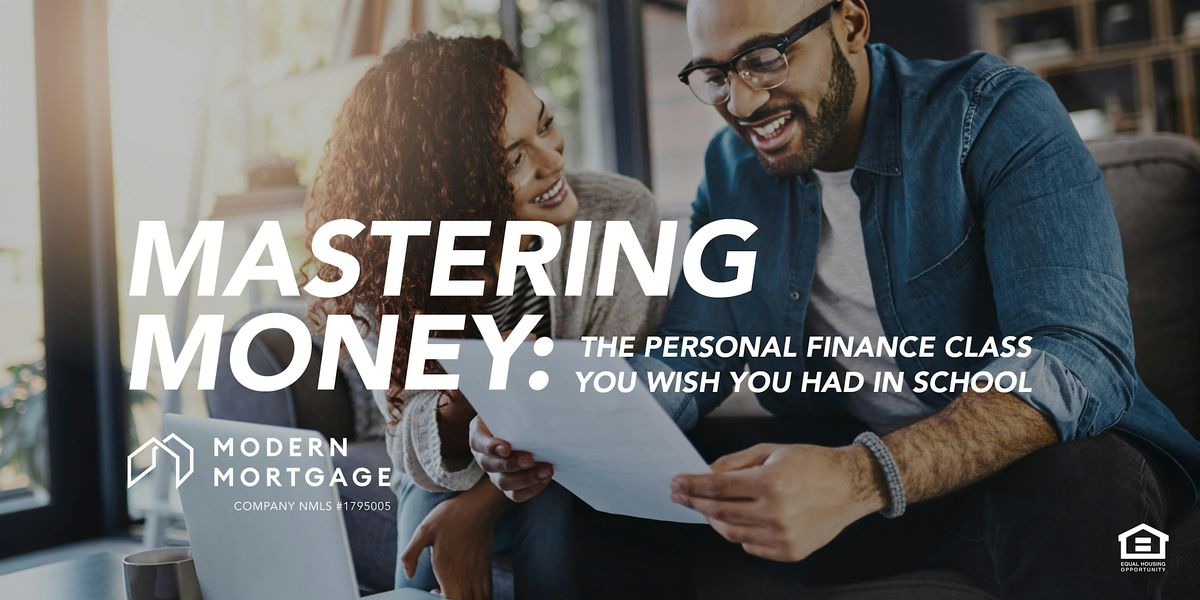 Mastering Money: The Personal Finance Class You Wish You Had in School