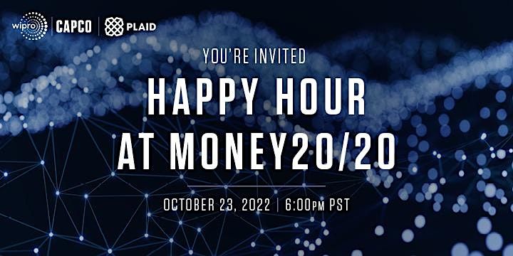 Happy Hour at Money20\/20 with Capco, Wipro and Plaid