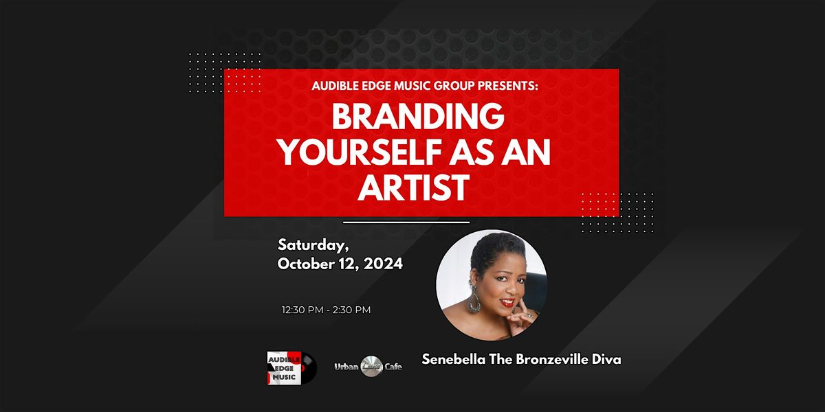 Branding Yourself As An Artist: A Music Business Workshop