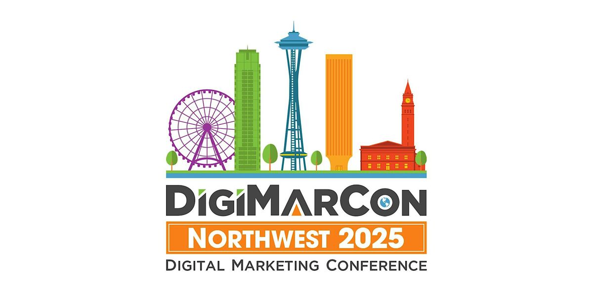 DigiMarCon Northwest 2025 - Digital Marketing Conference