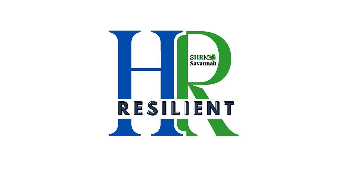 SHRM Savannah 2024 Resilient HR Annual Conference
