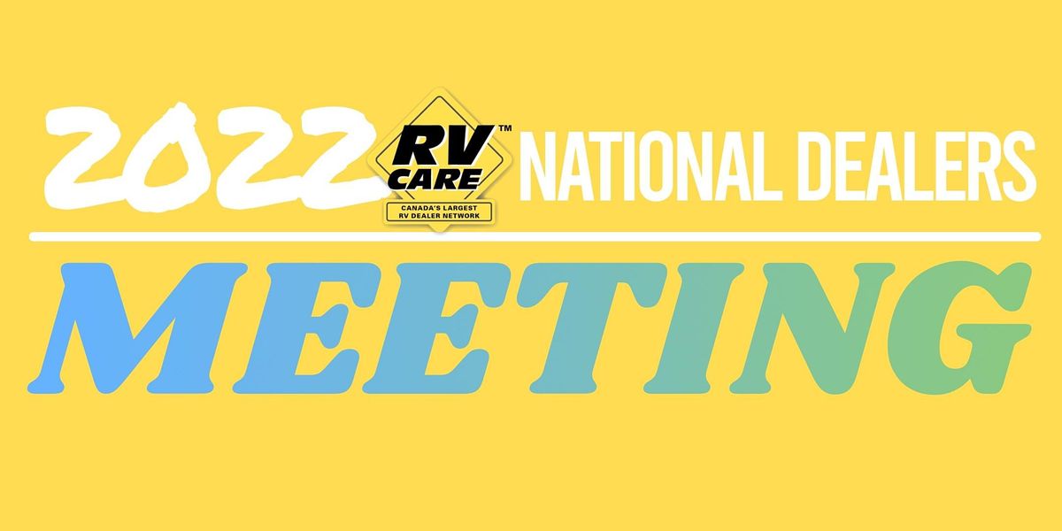 RV Care National Dealers Meeting 2022