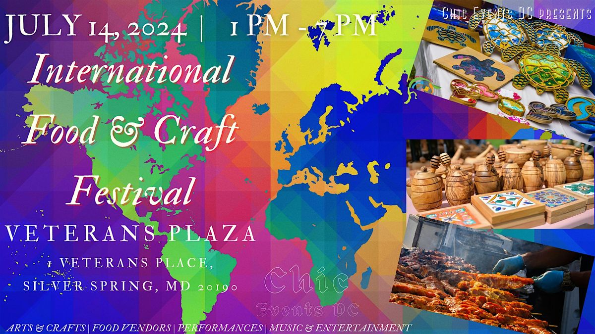 Silver Spring International Food & Craft Festival @ Veterans Plaza