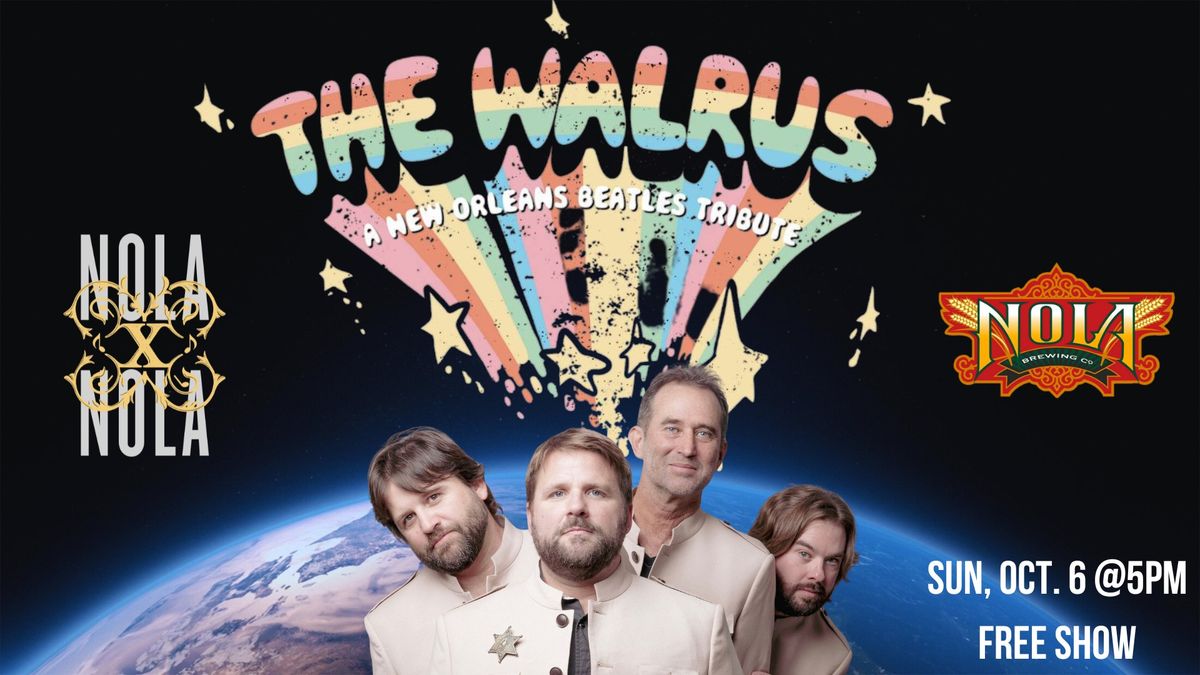 NOLAxNOLA Presents The Walrus