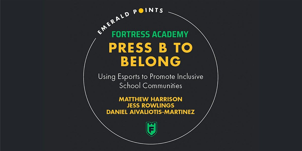 Press B to Belong : Using Esports to Promote Inclusive School Communities