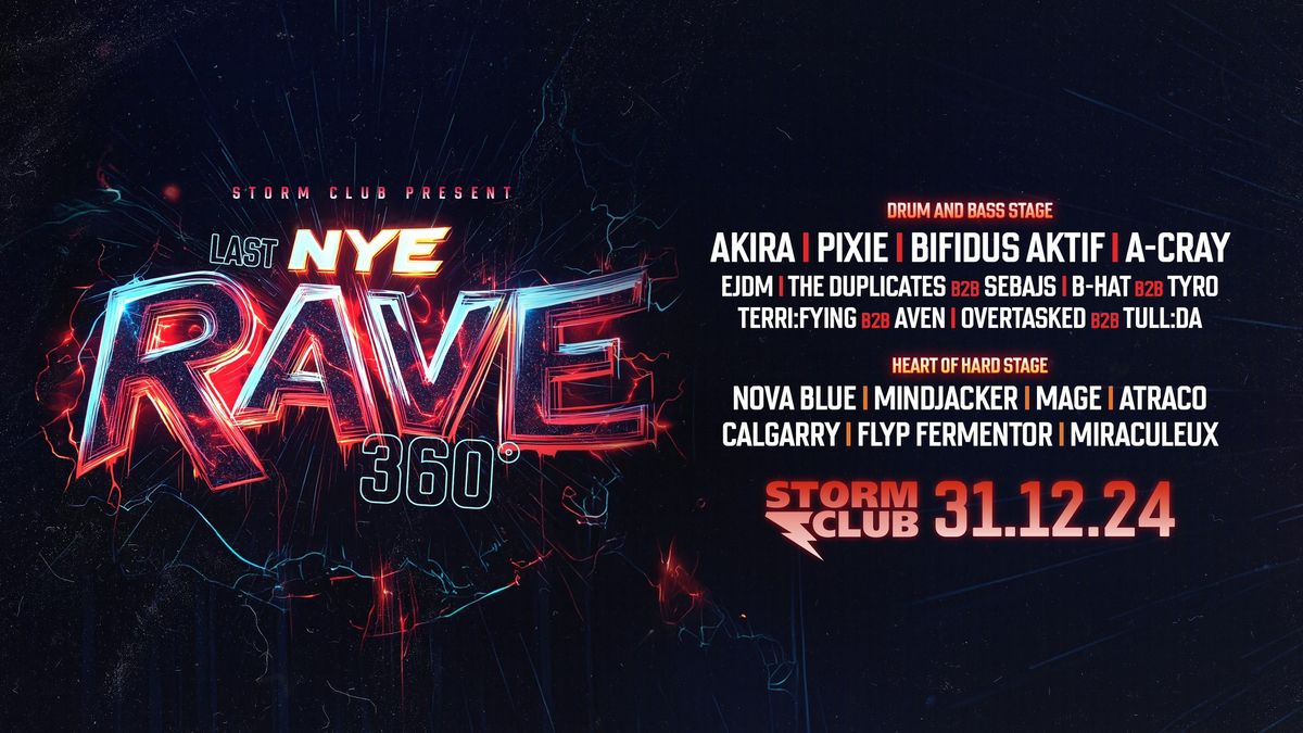 Last Storm NYE Rave 360\u00b0 | 2 stages | 31.12.24