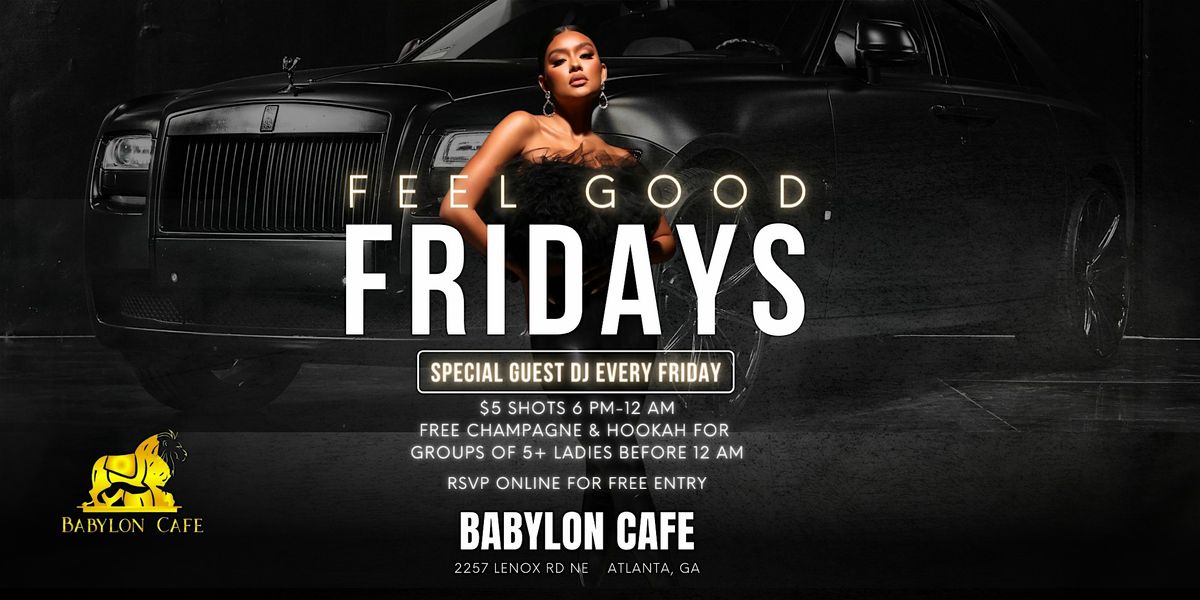 FEEL GOOD FRIDAYS ($5 SHOTS & FREE HOOKAH)