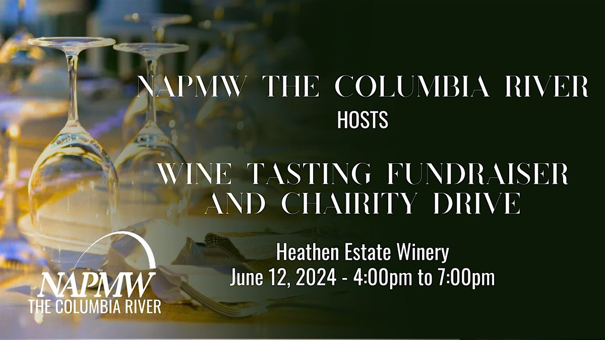 Wine Tasting Fundraiser and Charity Drive - NAPMW The Columbia River