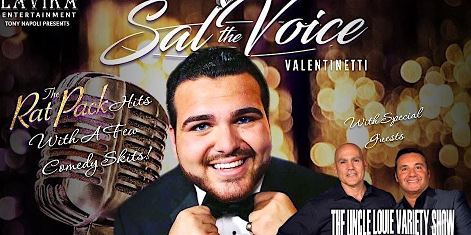 Sal Valentinetti with special guest The Uncle Louie Variety Show