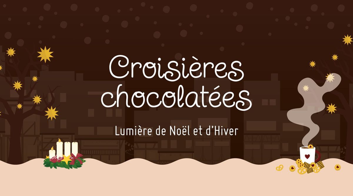 Croisi\u00e8re chocolat\u00e9e- Lumi\u00e8re de No\u00ebl et d\u2019Hiver, par Genevi\u00e8ve & Daniel Burger