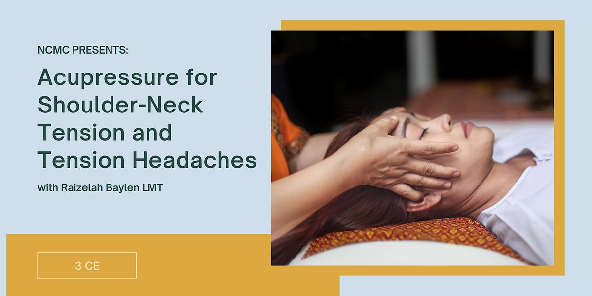 Acupressure for Shoulder-Neck Tension and Tension Headaches: IN PERSON