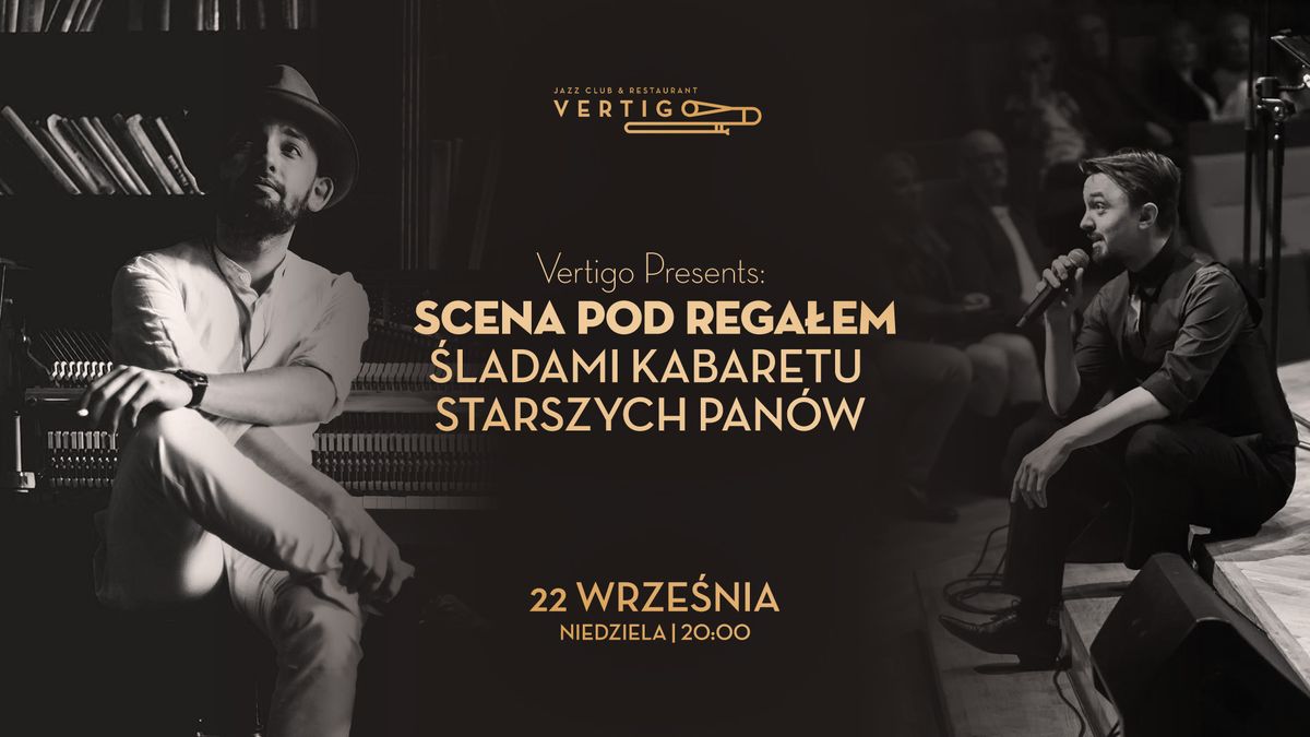 Scena Pod Rega\u0142em: \u015aladami Kabaretu Starszych Pan\u00f3w 