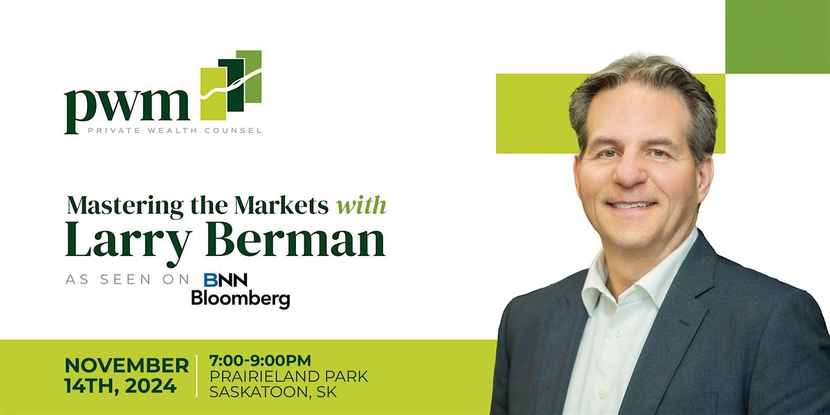 Mastering the Markets with Larry Berman