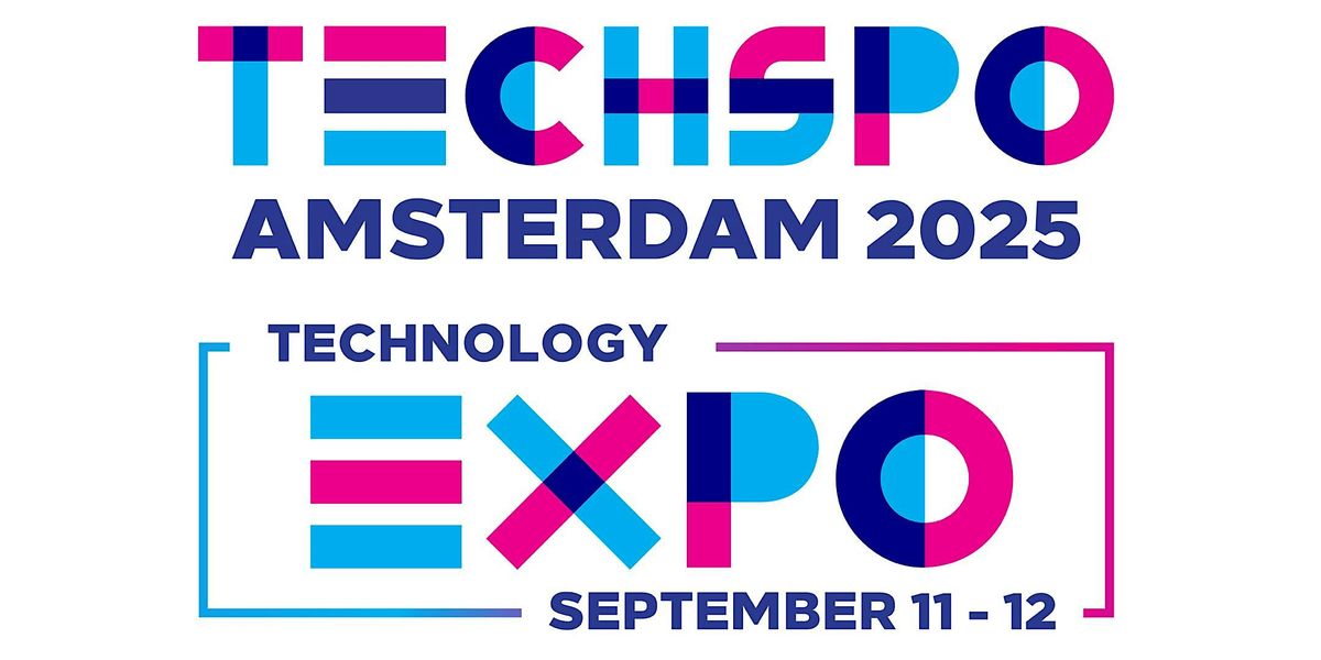 TECHSPO Amsterdam 2025 Technology Expo (Internet ~ AdTech ~ MarTech)