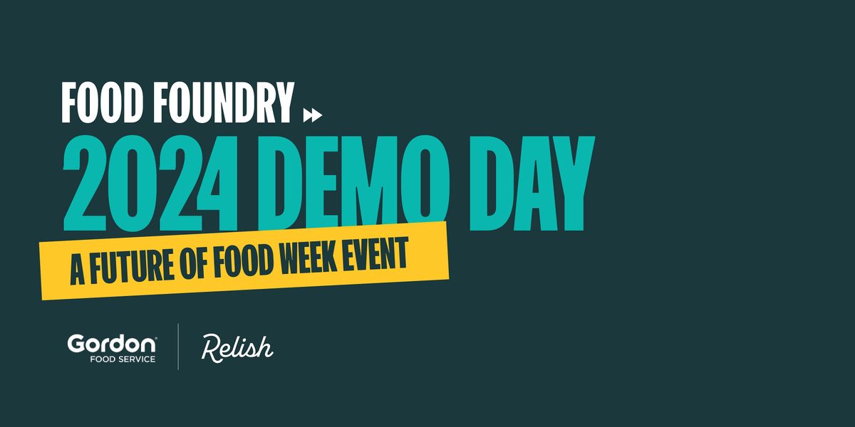 Food Foundry Demo Day