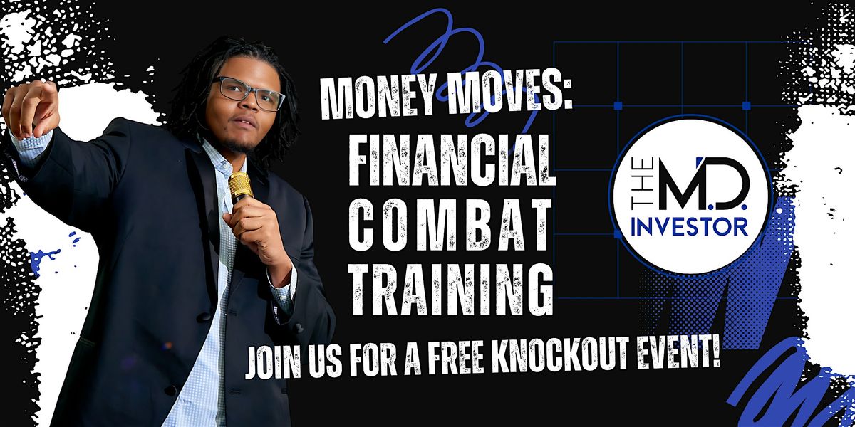 Money Moves: Financial Combat Training