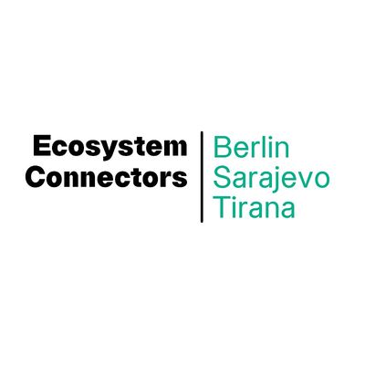 Ecosystem Connectors | Berlin Sarajevo Tirana