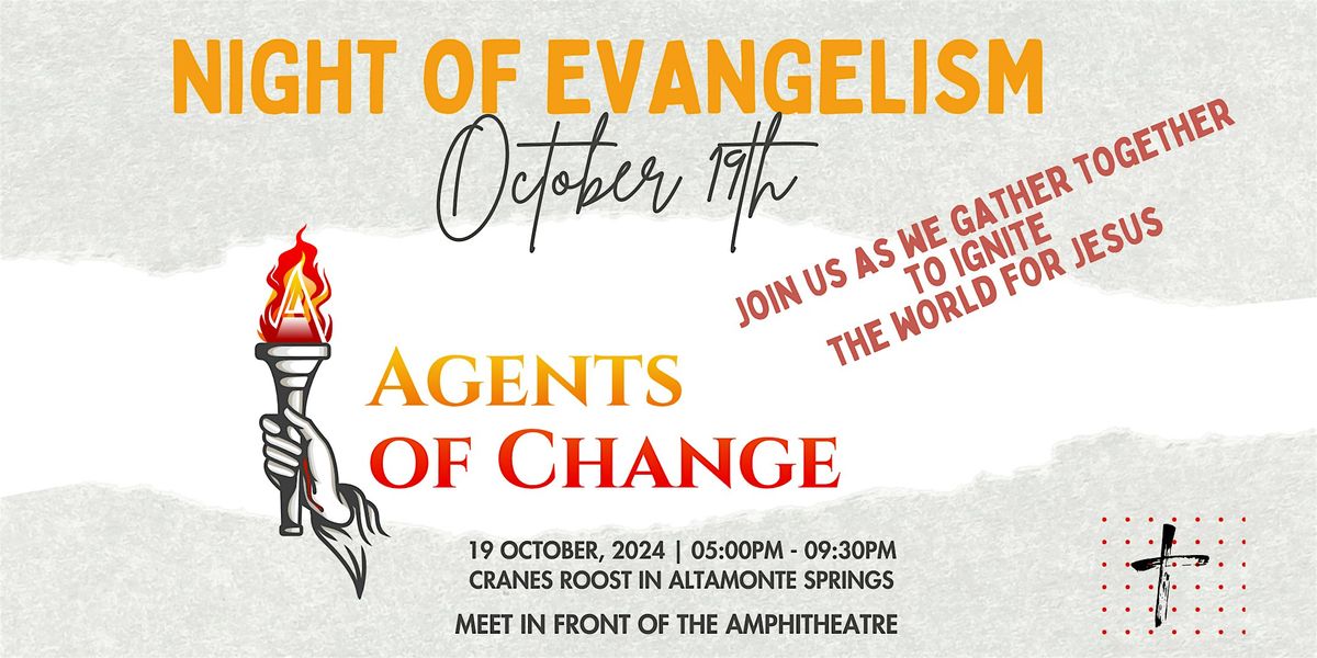 Agents of Change Night of Evangelism