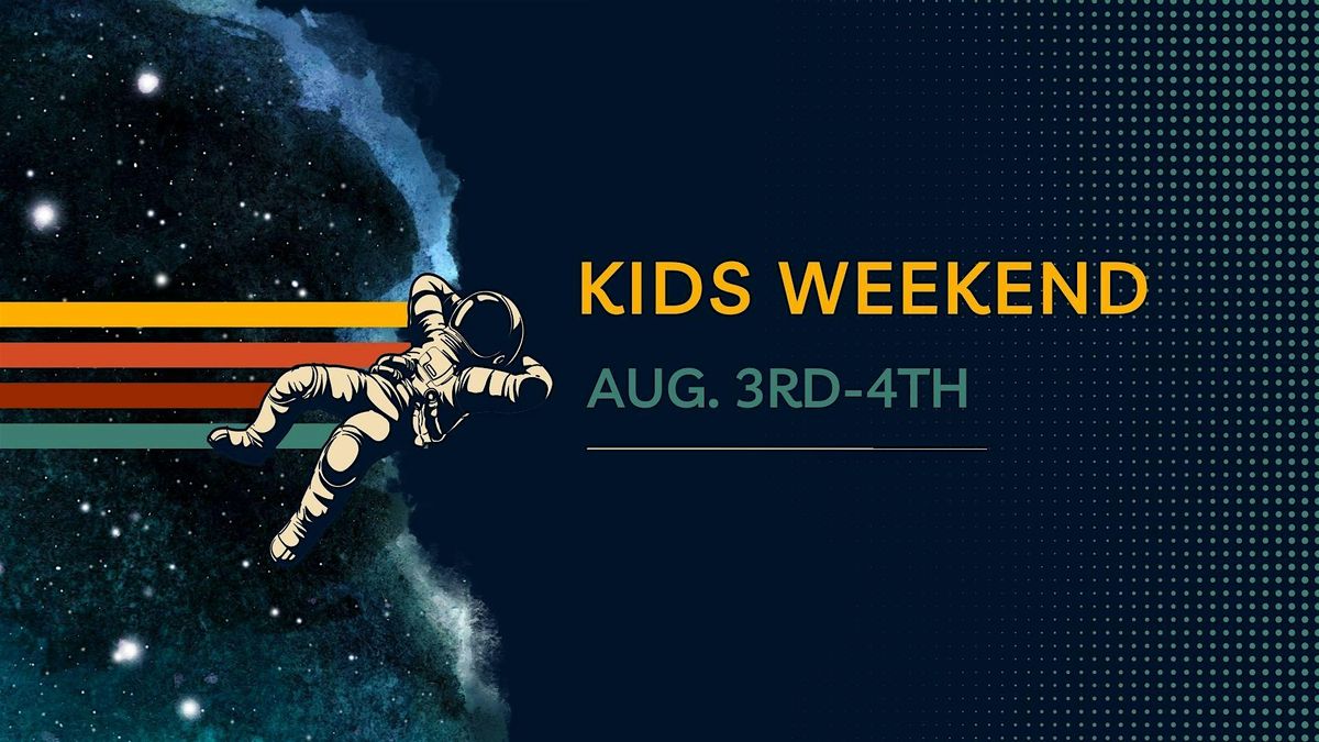 Kids Weekend