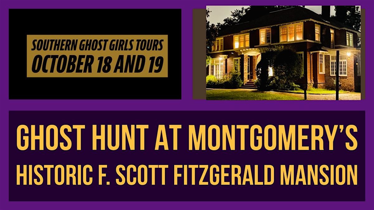 Halloween Season Real Ghost Hunt,Fitzgerald Mansion Museum, Montgomery, Al