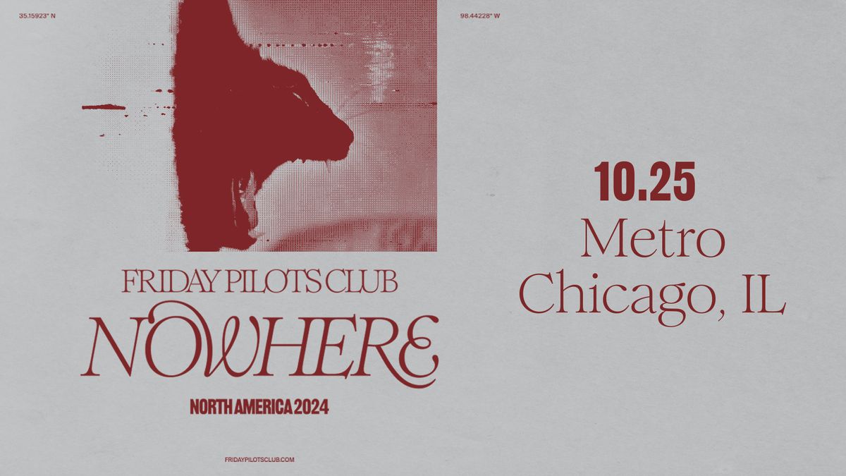 Friday Pilots Club - The Nowhere Tour - 10\/25