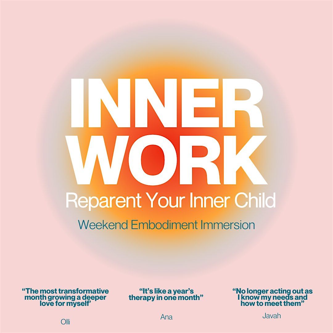 INNER WORK - Reparenting Your Inner Child