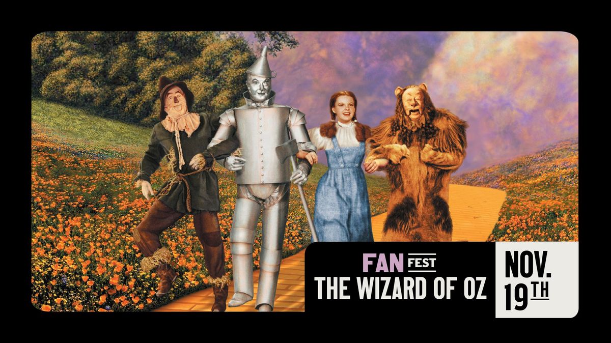 FanFest: The Wizard of Oz