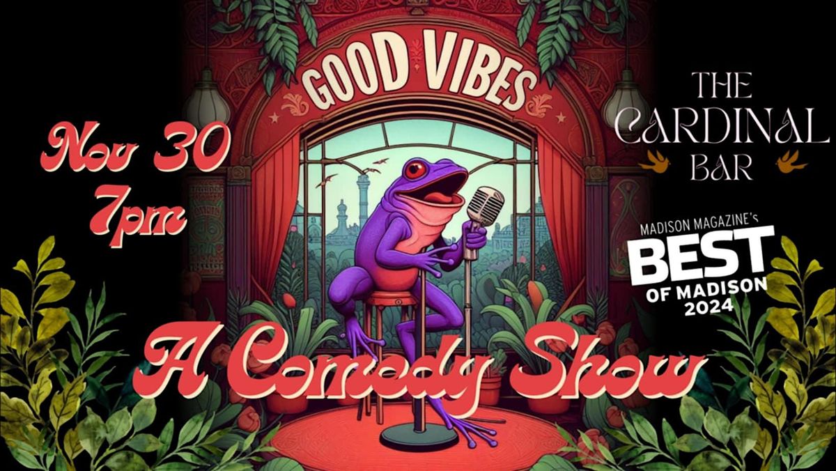 Good Vibes: A Comedy Show