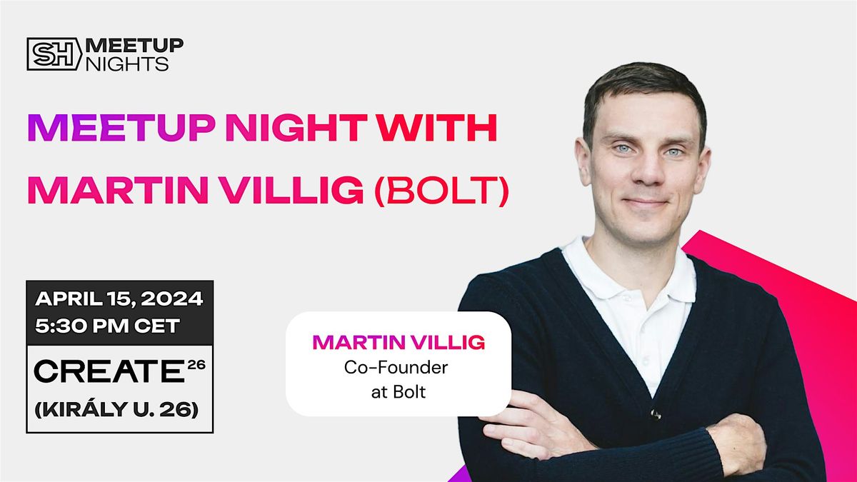 Fireside Chat with Martin Villig (Bolt)