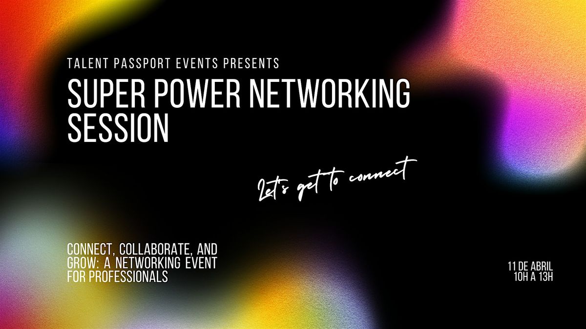 Networking Super power Session