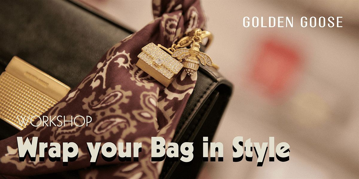 Workshop: Wrap your Bag in Style