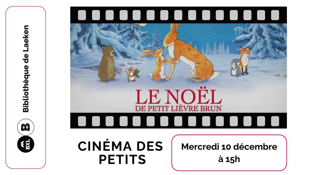 Cin\u00e9ma des petits : le No\u00ebl de petit li\u00e8vre brun