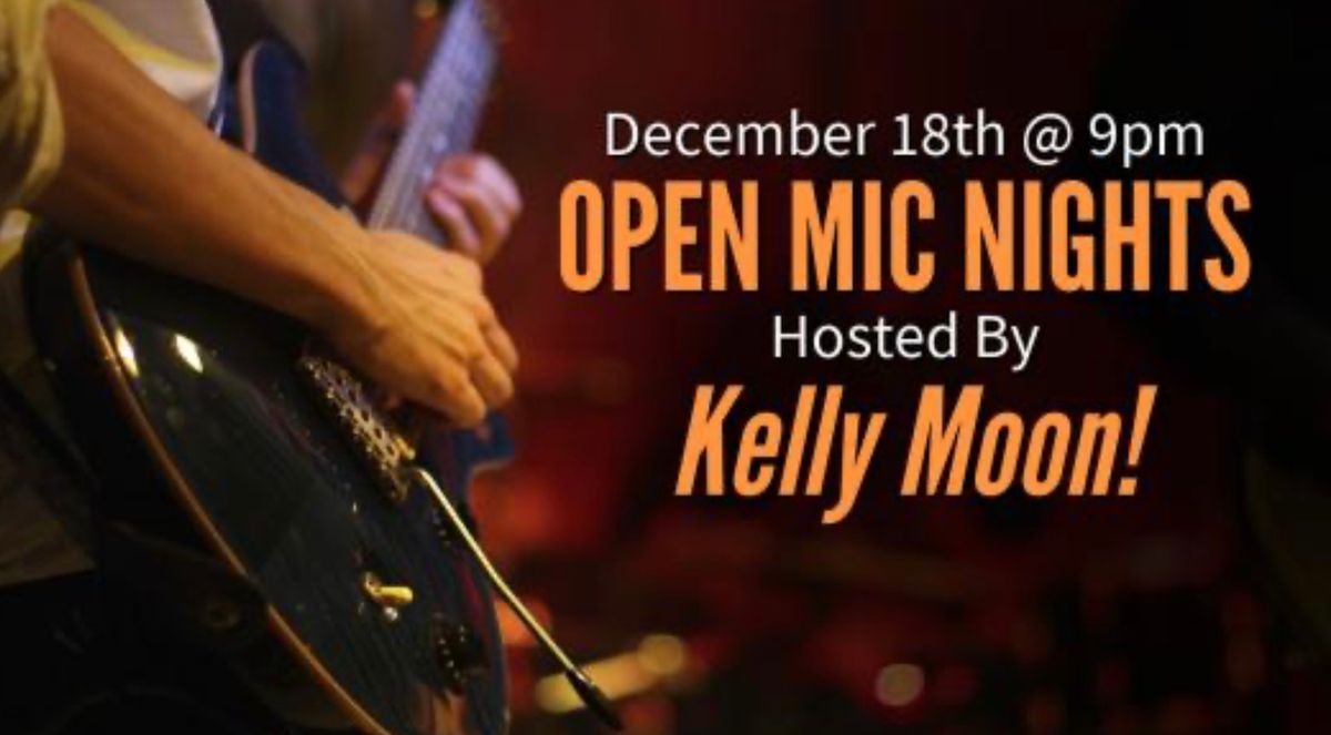 Open Mic Nights with Kelly Moon