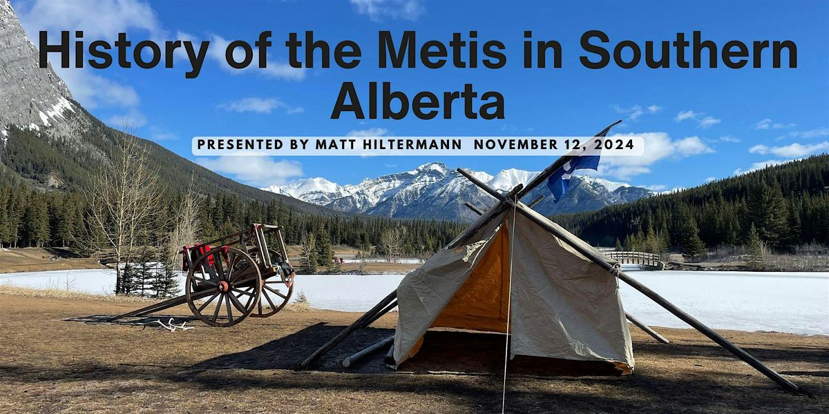 The History of the Metis in Southern Alberta