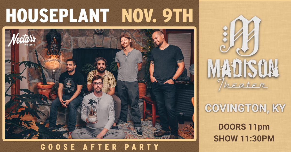 An Evening With Houseplant - Goose After Party