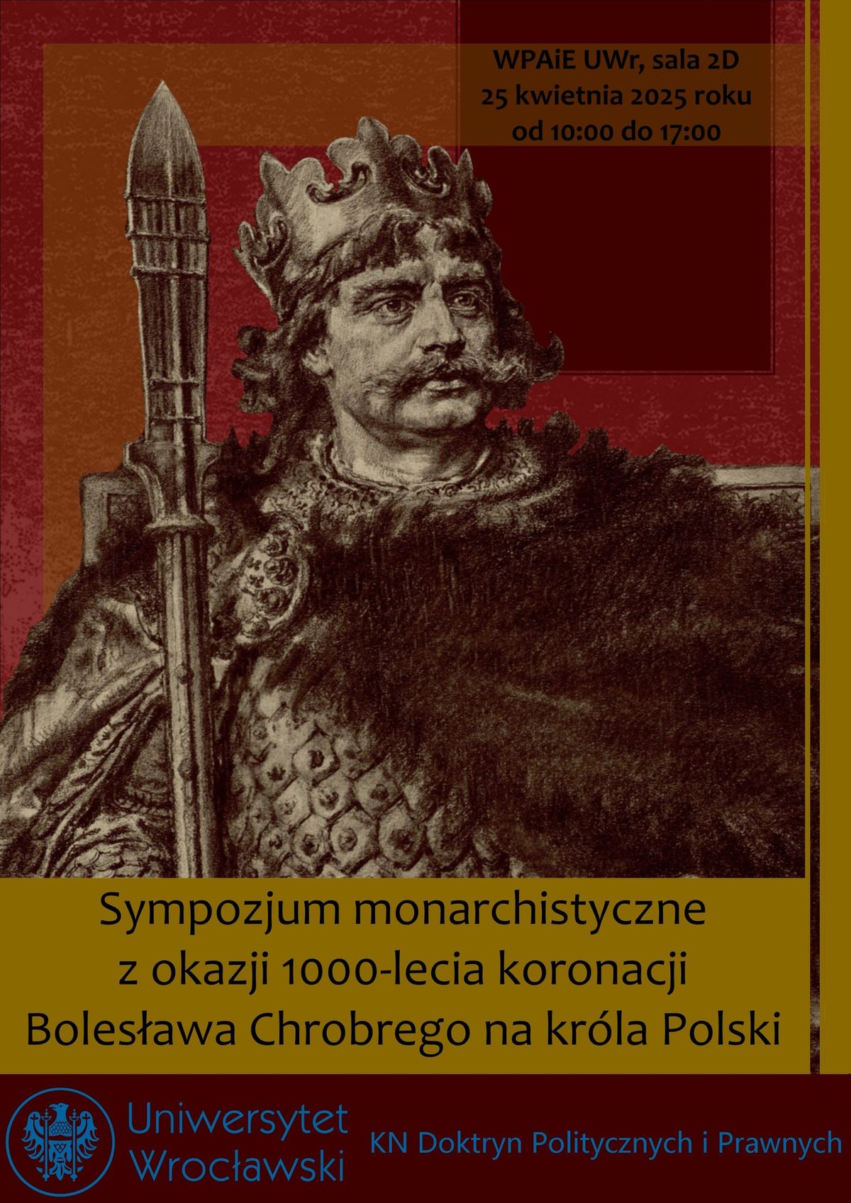 Sympozjum monarchistyczne z okazji 1000-lecia koronacji Boles\u0142awa Chrobrego na kr\u00f3la Polski