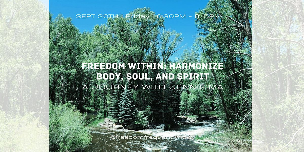 Freedom Within: Harmonize Body, Soul, and Spirit | A Journey with Jennie Ma