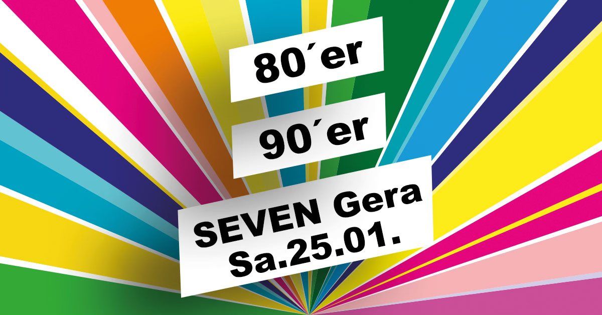 80er 90er Party im Seven Gera